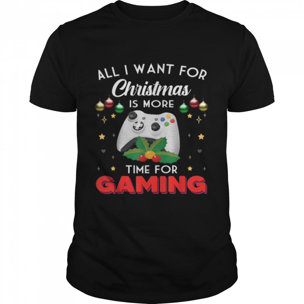 all-i-want-for-christmas-is-more-time-for-gaming-t-shirt-b0b7f2vrq9-eg0e85dm All I want for Christmas is more Time for Gaming T-Shirt B0B7F2VRQ9