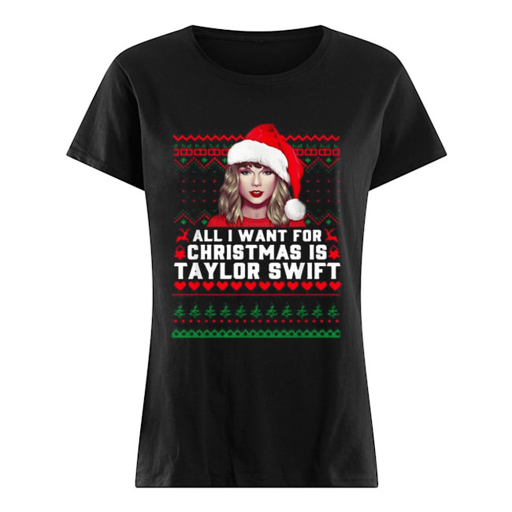 all-i-want-for-christmas-is-taylor-swift-ugly-shirt-u2tjxnz7 All I want for Christmas is Taylor Swift Ugly shirt