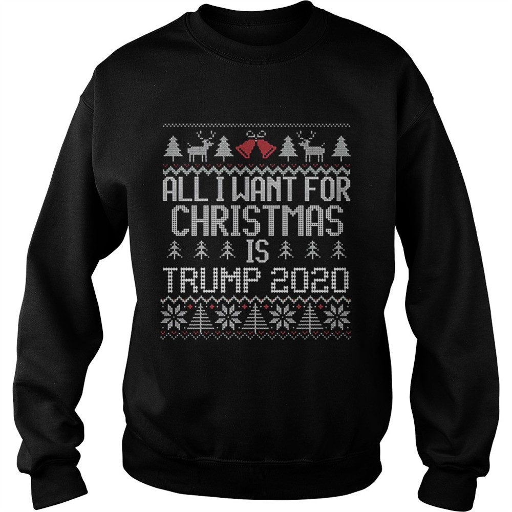 All I Want for Christmas is Trump 2025 ugly shirt