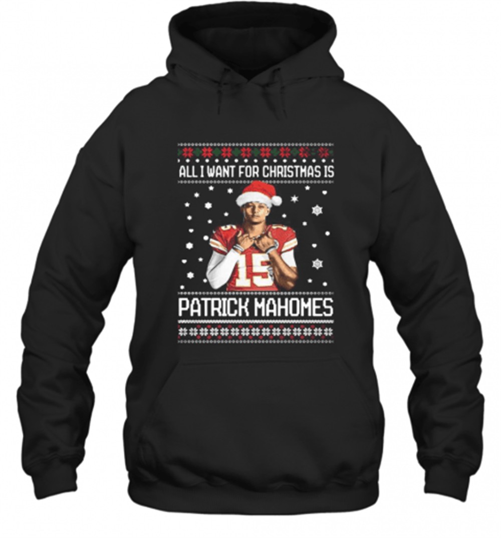 All I Want For Christmas Patrick Mahomes Ugly T-Shirt
