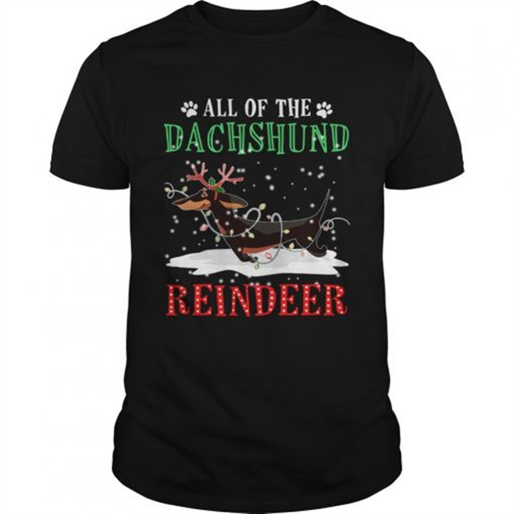 all-of-the-dachshund-reindeer-light-christmas-shirt-6a0i0j8w All of the Dachshund reindeer light christmas shirt