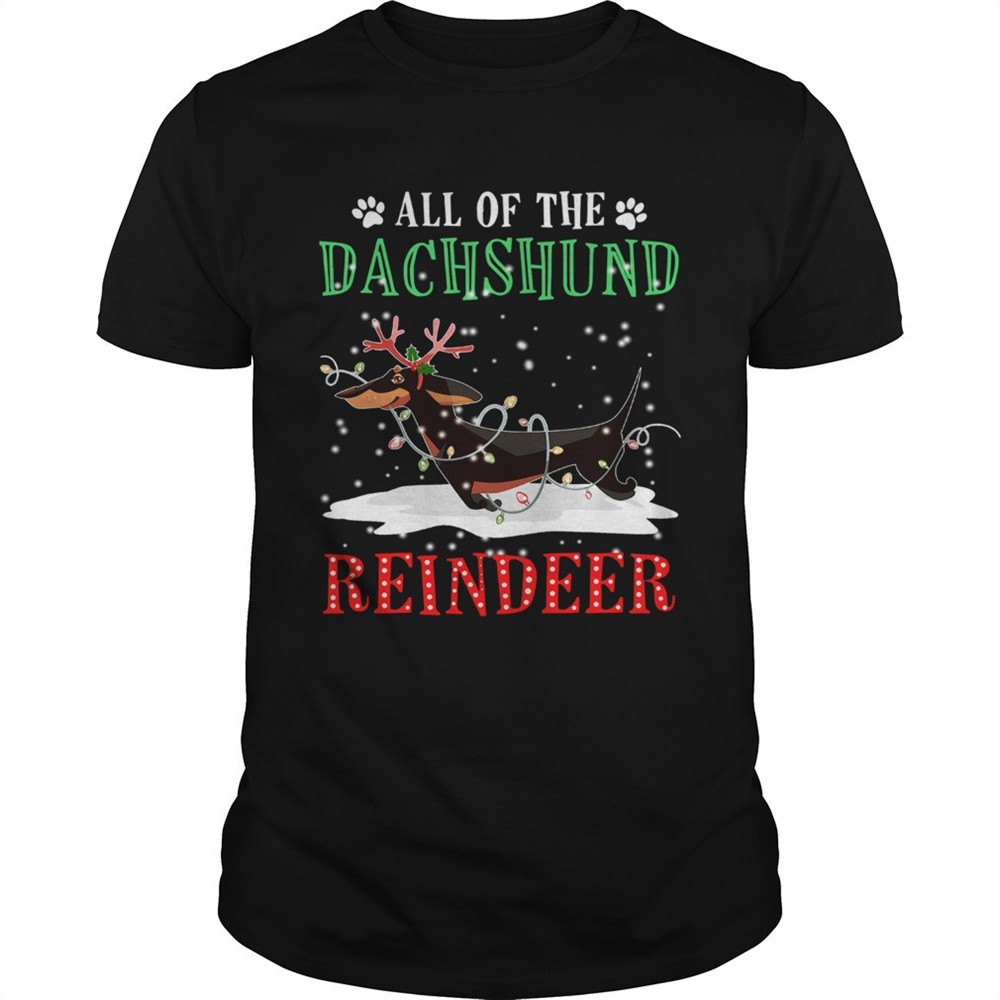 all-of-the-dachshund-reindeer-light-christmas-shirt-6a0i0j8w All of the Dachshund reindeer light christmas shirt