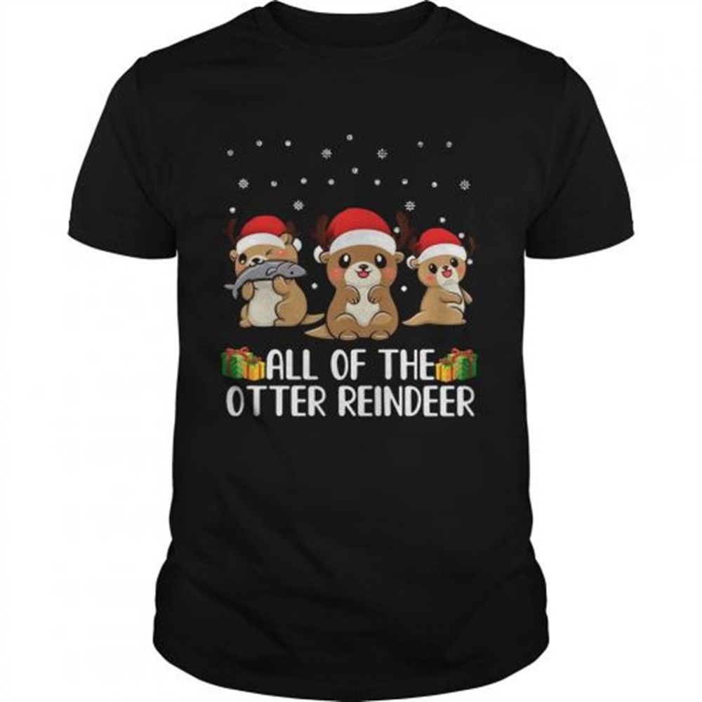 all-of-the-otter-reindeer-cute-christmas-shirt-atcjsvao All of The Otter Reindeer Cute Christmas shirt