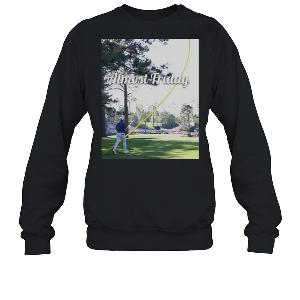 Almost Friday Rory McIlroy Golf 2025 T-shirt