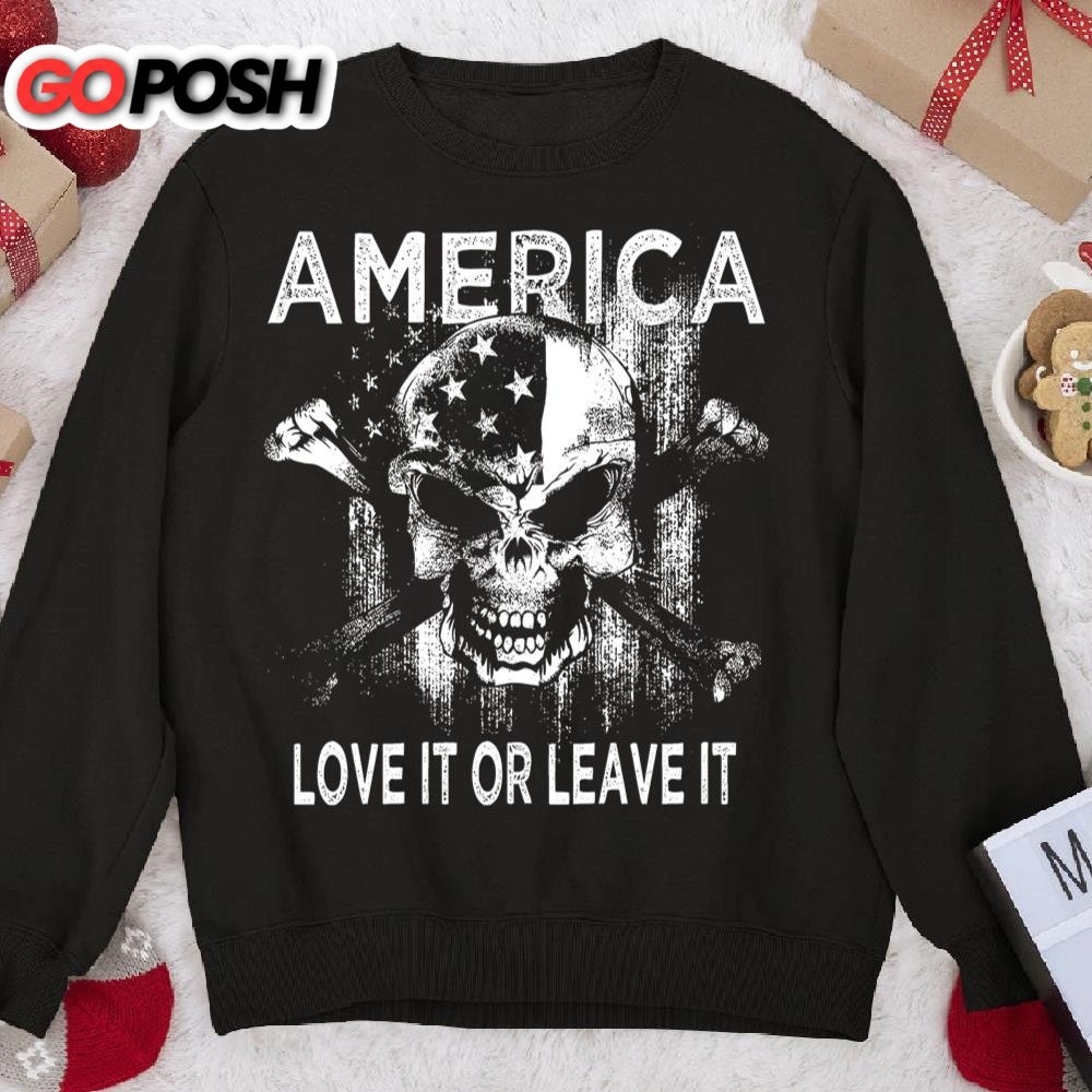 America Love It Or Leave It Skull Flag Sweatshirt