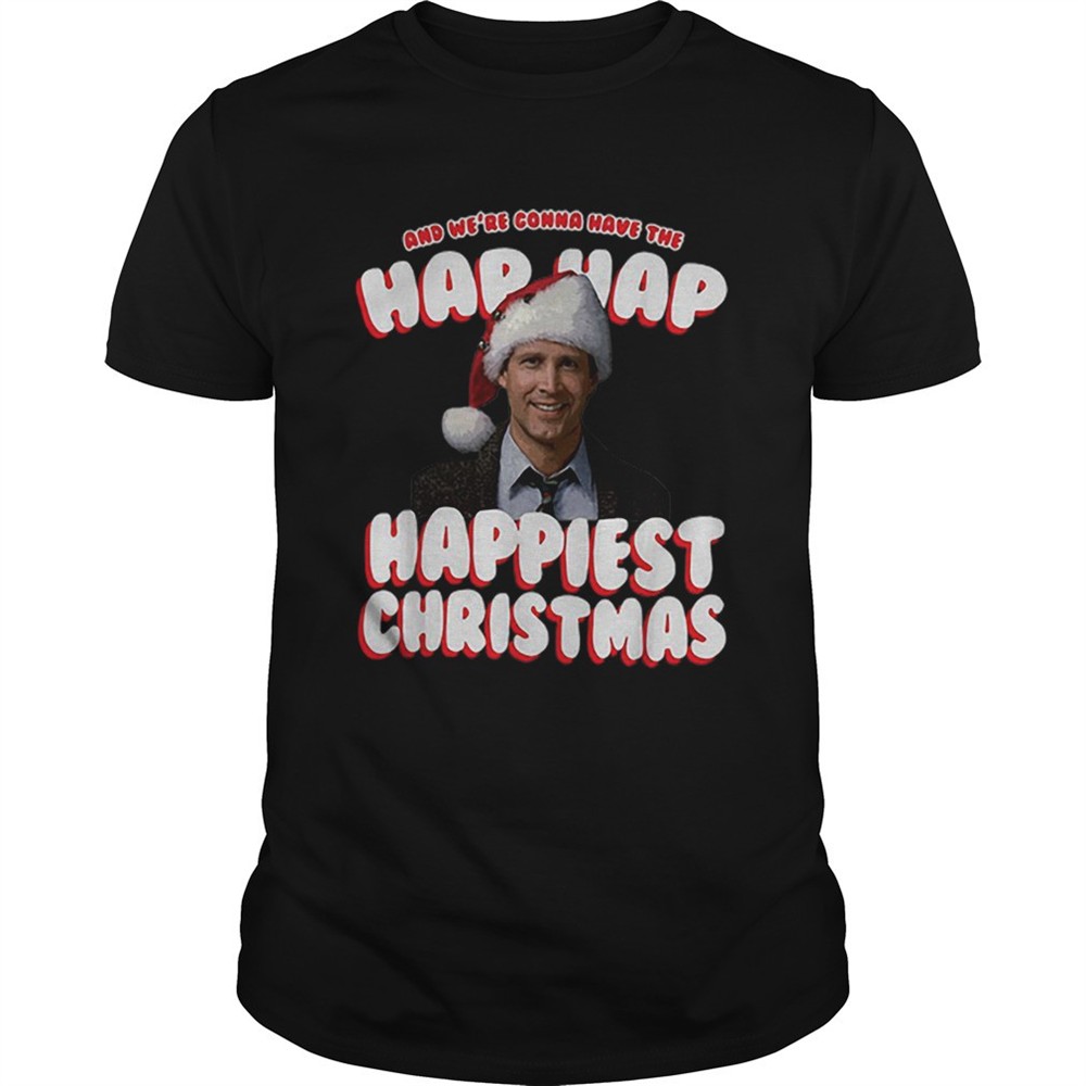 and-were-gonna-have-the-hap-hap-happiest-christmas-shirt-2w8kdcyz And Were Gonna Have The Hap Hap Happiest Christmas shirt