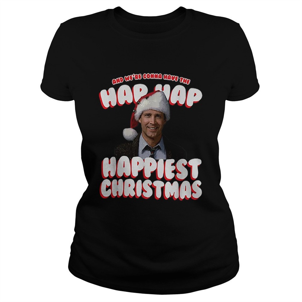 and-were-gonna-have-the-hap-hap-happiest-christmas-shirt-2w8kdcyz And Were Gonna Have The Hap Hap Happiest Christmas shirt
