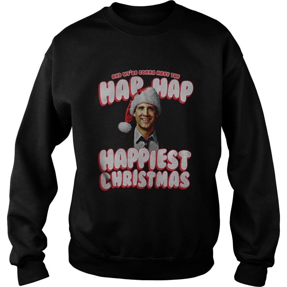 and-were-gonna-have-the-hap-hap-happiest-christmas-shirt-c3bxichd And Were Gonna Have The Hap Hap Happiest Christmas Shirt