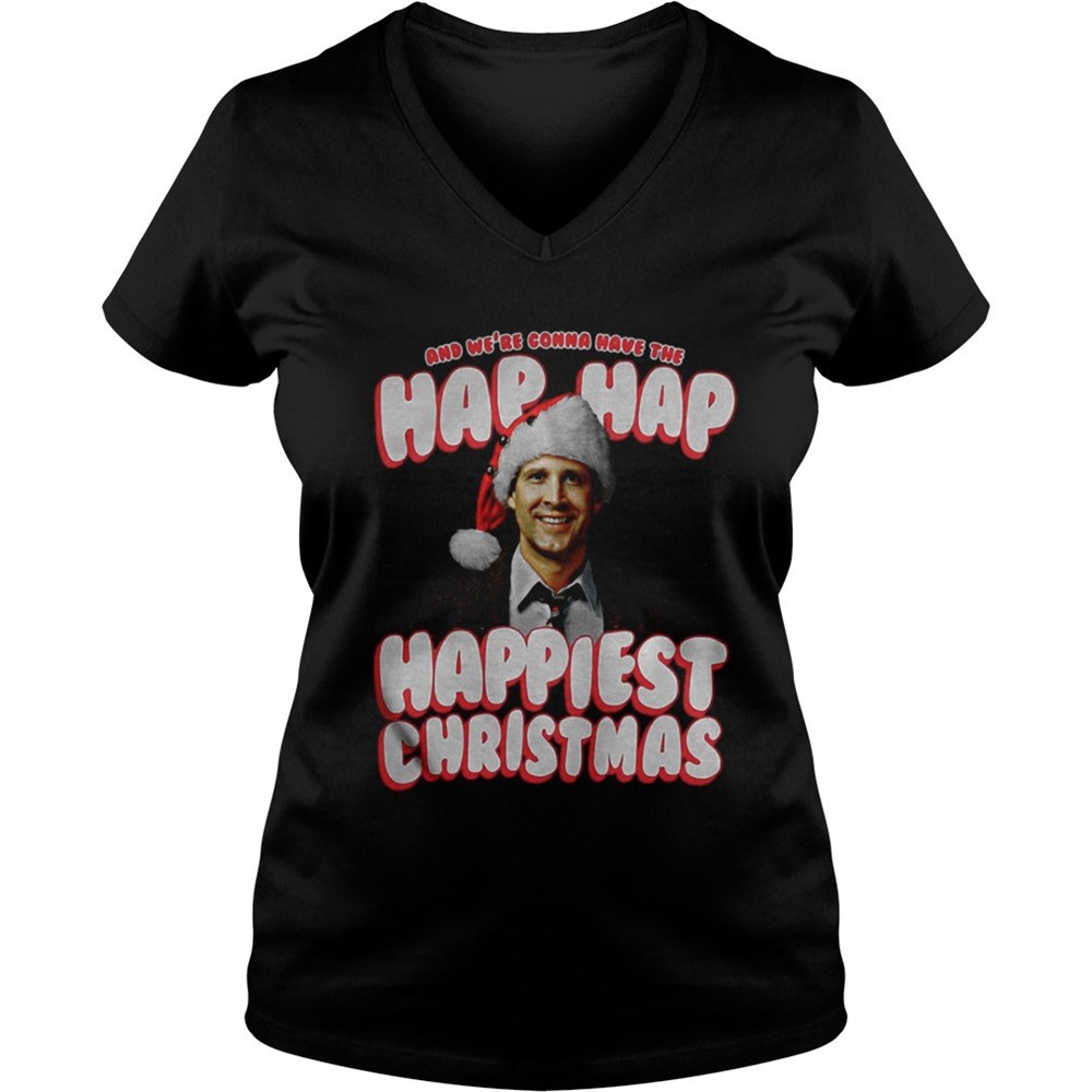 and-were-gonna-have-the-hap-hap-happiest-christmas-shirt-c3bxichd And Were Gonna Have The Hap Hap Happiest Christmas Shirt