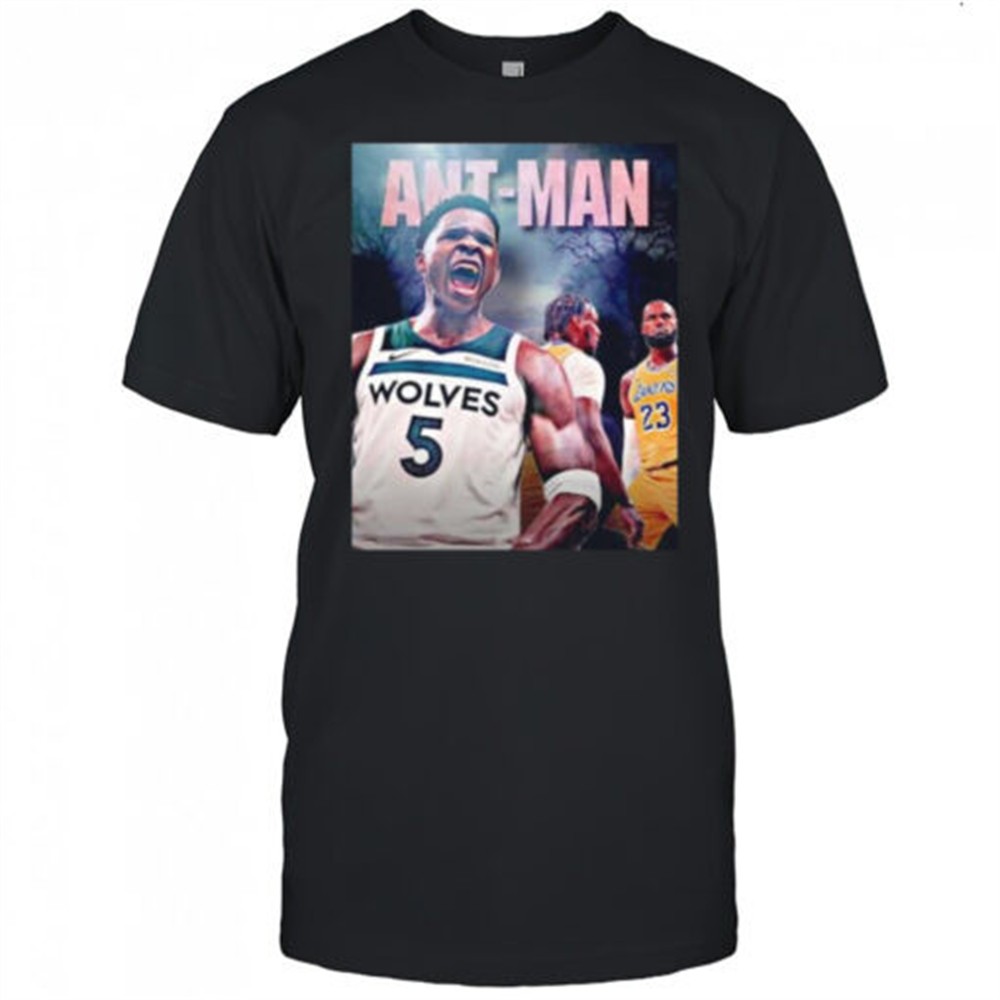 ant-man-anthony-edwards-minnesota-timberwolves-first-player-beat-lebron-james-sh-5yy4m2me Ant man Anthony Edwards Minnesota Timberwolves first player beat LeBron James shirt