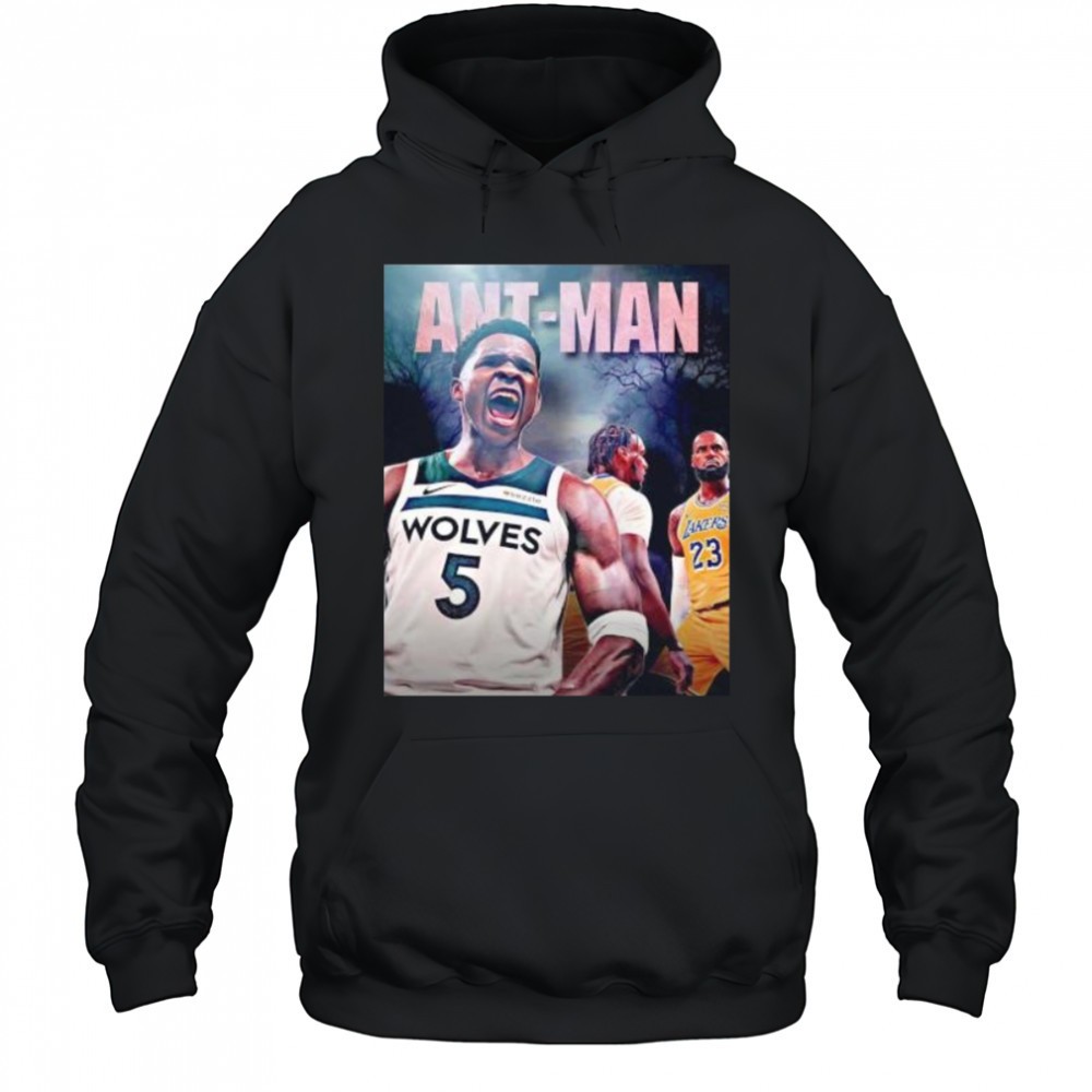 Ant man Anthony Edwards Minnesota Timberwolves first player beat LeBron James shirt