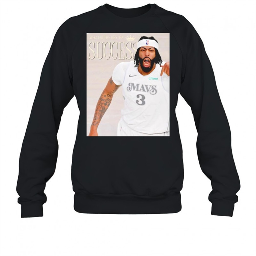 anthony-davis-dallas-mavericks-what-is-the-key-to-success-shirt-euf3dhmt Anthony Davis Dallas Mavericks what is the key to success shirt