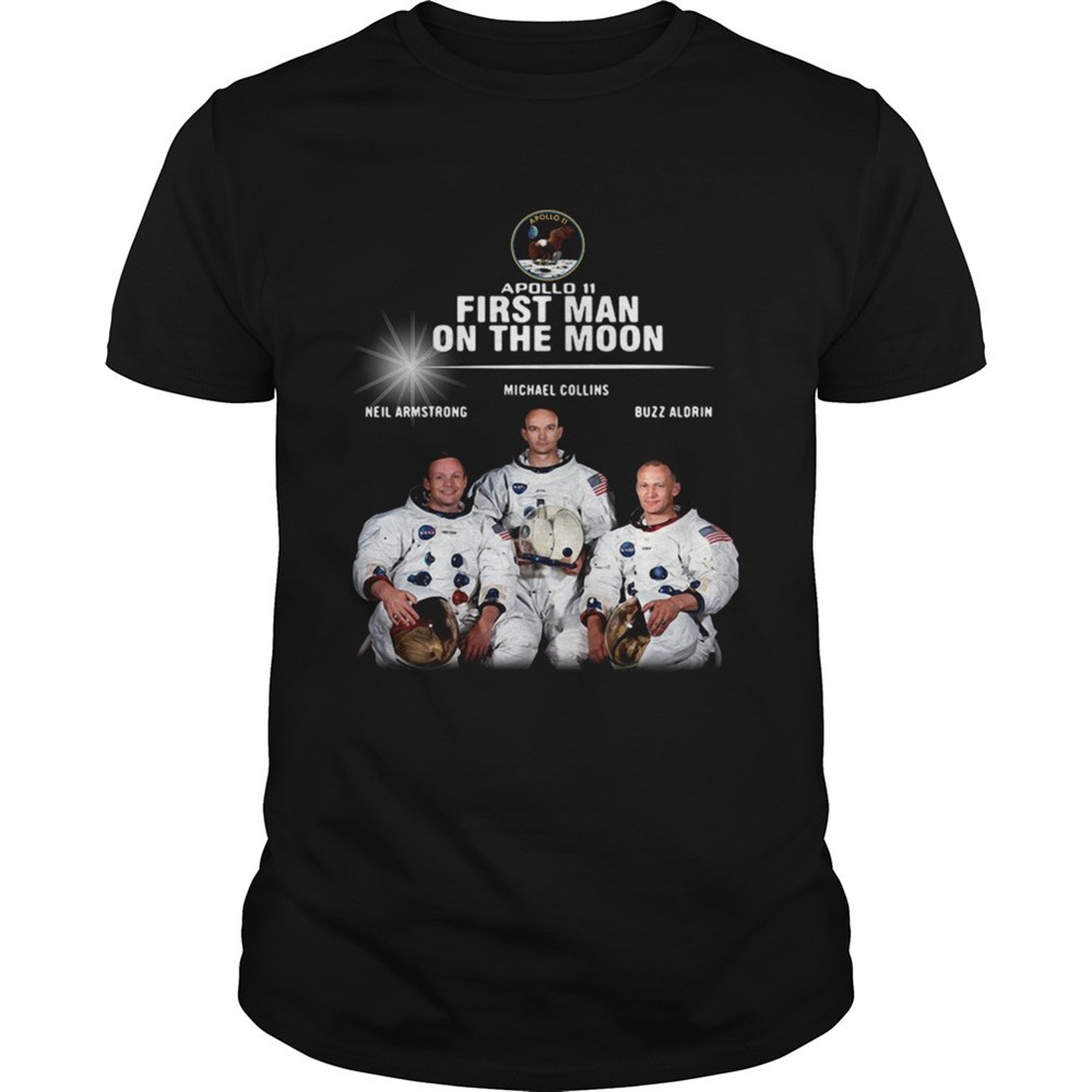 apollo-11-first-man-on-the-moon-neil-armstrong-michael-collins-buzz-aldrin-shirt-amwdg41q Apollo 11 first man on the moon Neil Armstrong Michael Collins Buzz Aldrin shirt