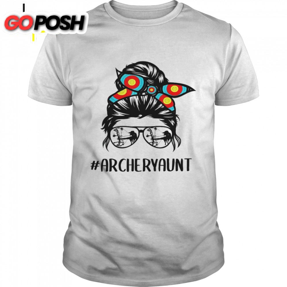 Archery Aunt Life Messy Bun Hair Glasses Mothers Day Shirt