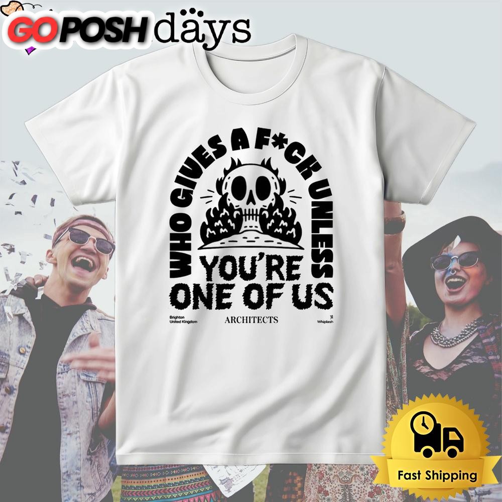 Architects Who Gives A Fxck Unless You’re One Of US T Shirt