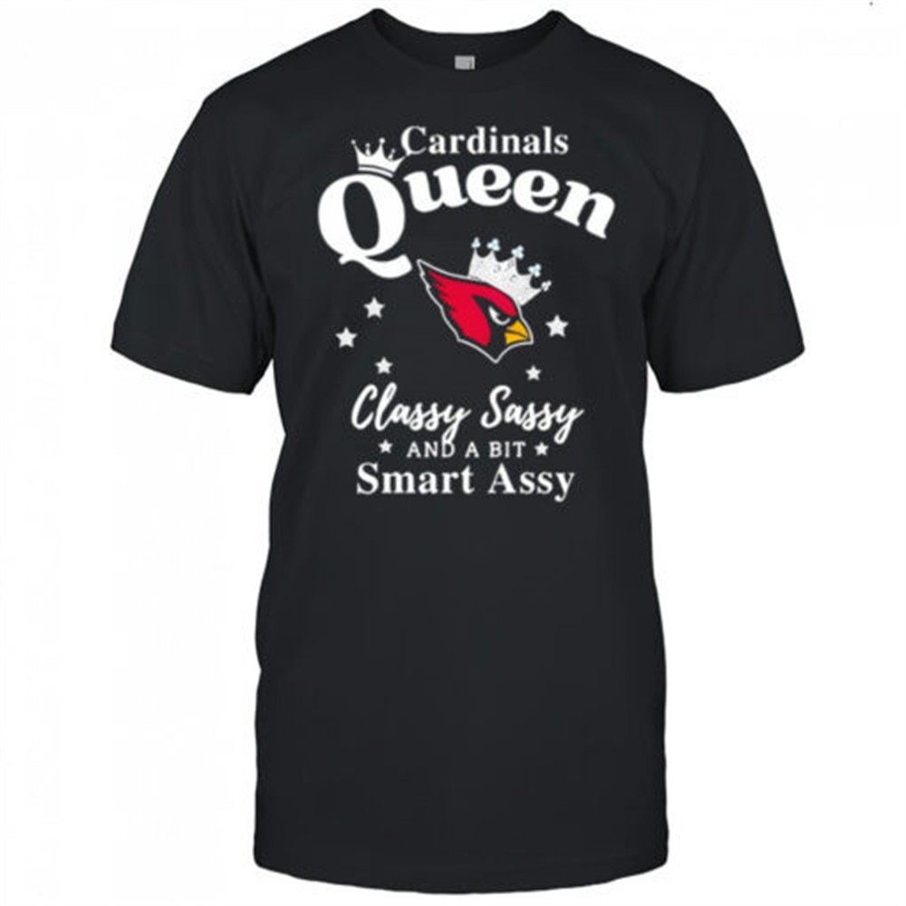 arizona-cardinals-queen-classy-sassy-and-a-bit-smart-assy-nfl-shirt-6lx93zbv Arizona Cardinals Queen Classy Sassy And A Bit Smart Assy NFL shirt
