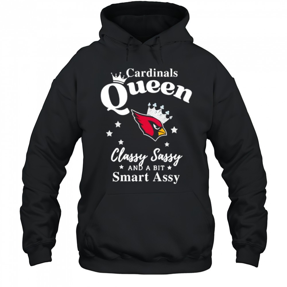 Arizona Cardinals Queen Classy Sassy And A Bit Smart Assy NFL shirt