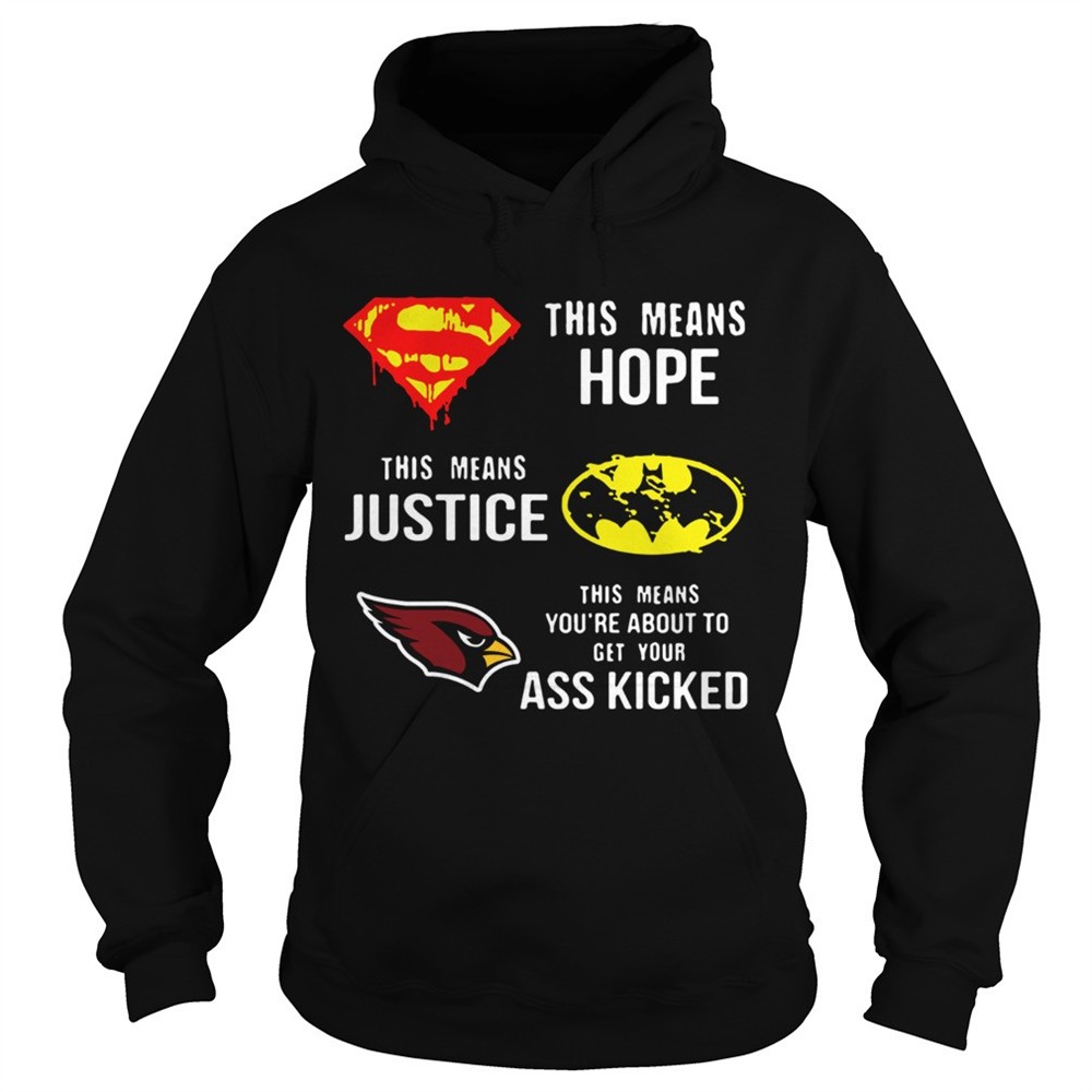 arizona-cardinals-superman-means-hope-batman-justice-ass-kicked-shirt-s9mjdo65 Arizona Cardinals Superman Means Hope Batman Justice Ass Kicked shirt