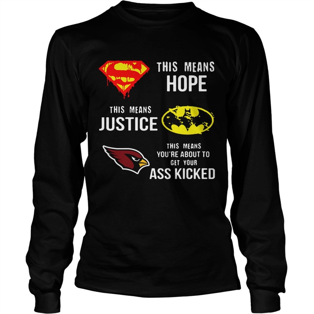 arizona-cardinals-superman-means-hope-batman-justice-ass-kicked-shirt-s9mjdo65 Arizona Cardinals Superman Means Hope Batman Justice Ass Kicked shirt