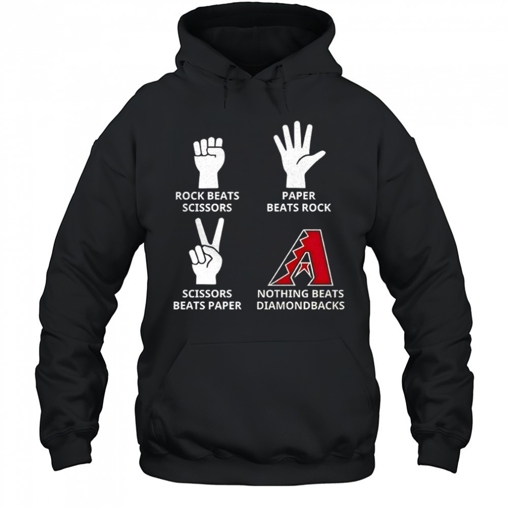 Arizona Diamondbacks rock beats scissors paper beats rock scissors beats paper nothing beats Diamondbacks shirt