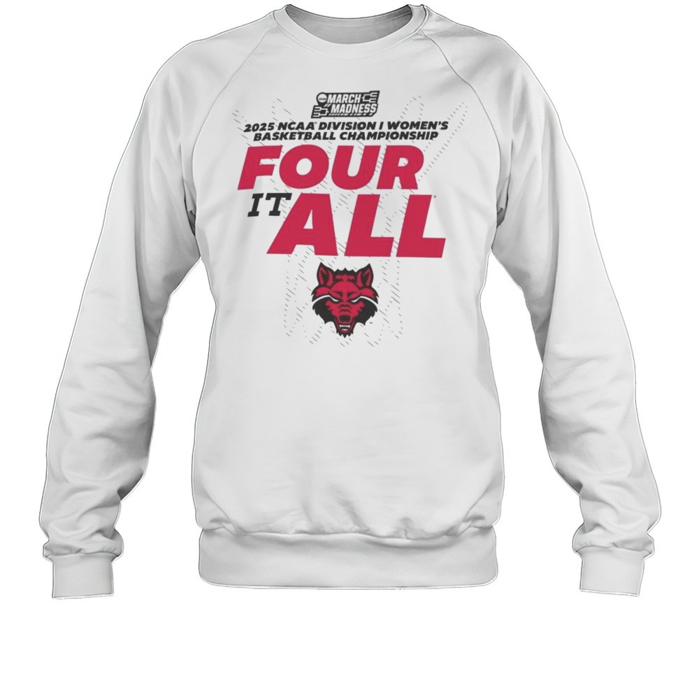 Arkansas State Red Wolves 2025 NCAA Division I Womens Basketball Championship It Four It All March Madness Shirt