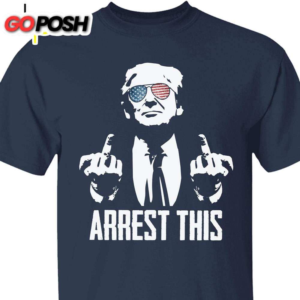 Arrest This Trump 2024 Middle Fingers Unisex Shirt Trump 2024 Shirt Republican Shirt Trump Supporters Shirt Dark