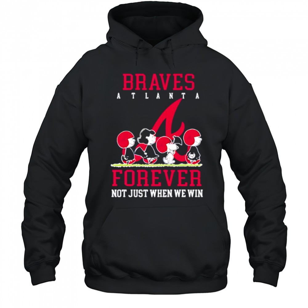 Atlanta Braves forever not just when we win Peanuts shirt