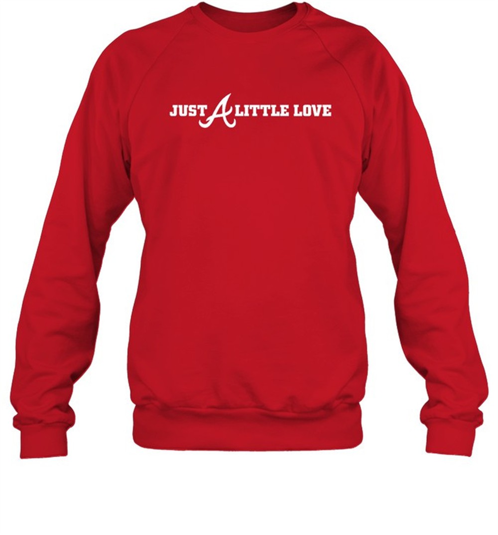 atlanta-braves-just-a-little-love-shirt-13eqbhrn Atlanta Braves Just A Little Love Shirt