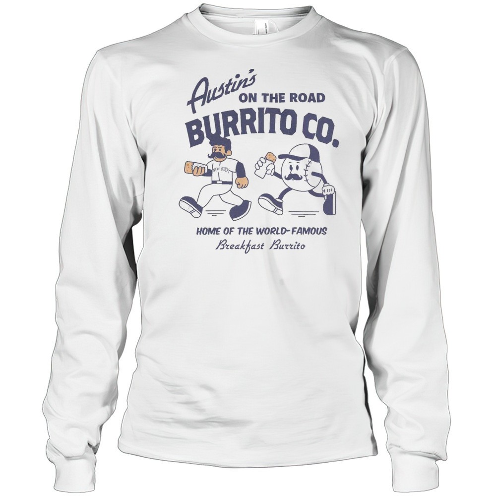 austins-on-the-road-burrito-co-home-of-the-world-famous-breakfast-burrito-new-y-9roycyyk Austins On The Road Burrito Co. Home Of The World-Famous Breakfast Burrito New York Yankees T-shirt