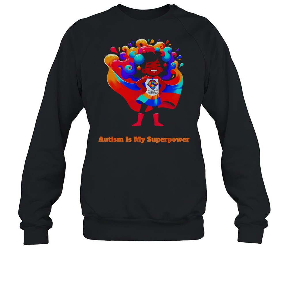 Autism Is My Superpower Shirt