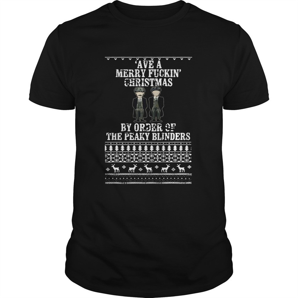ave-a-merry-fuckin-christmas-by-order-of-the-peaky-blinders-ugly-christmas-shirt-as1yj9o9 Ave A Merry Fuckin Christmas By Order Of The Peaky Blinders Ugly Christmas shirt