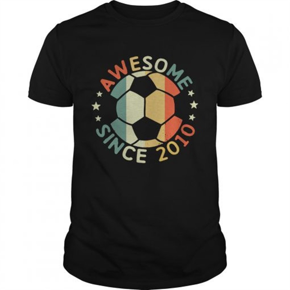 awesome-since-2010-soccer-tshirts-sb6obt53 Awesome Since 2010 Soccer Tshirts