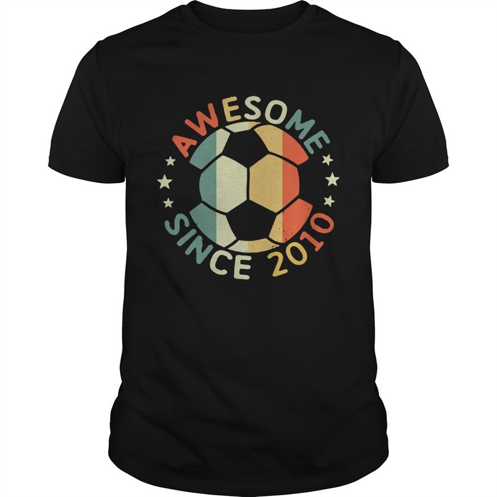 awesome-since-2010-soccer-tshirts-sb6obt53 Awesome Since 2010 Soccer Tshirts