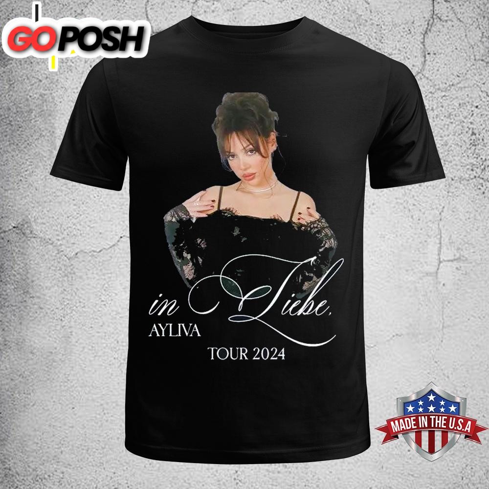 Ayliva In Liebe Tour 2024 Unisex T-Shirt