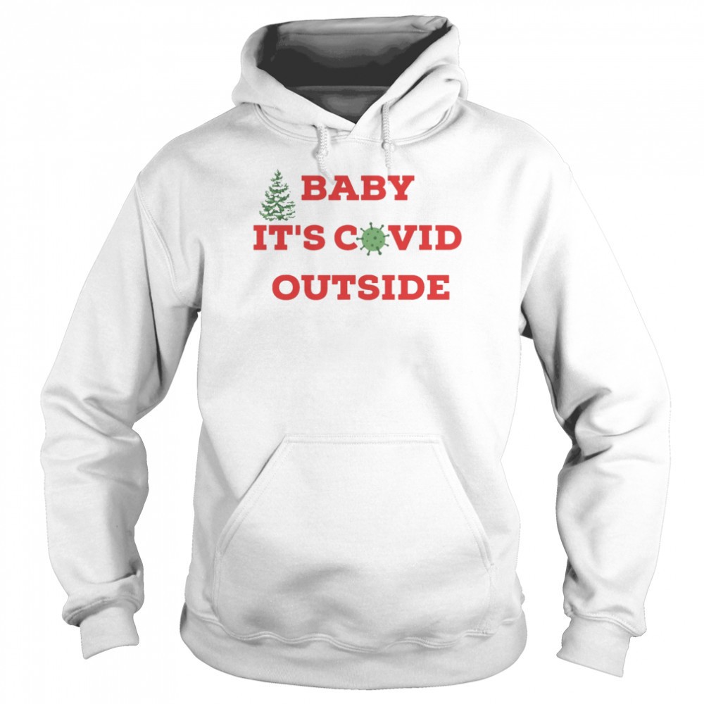 Baby Its Covid Outside Christmas shirt