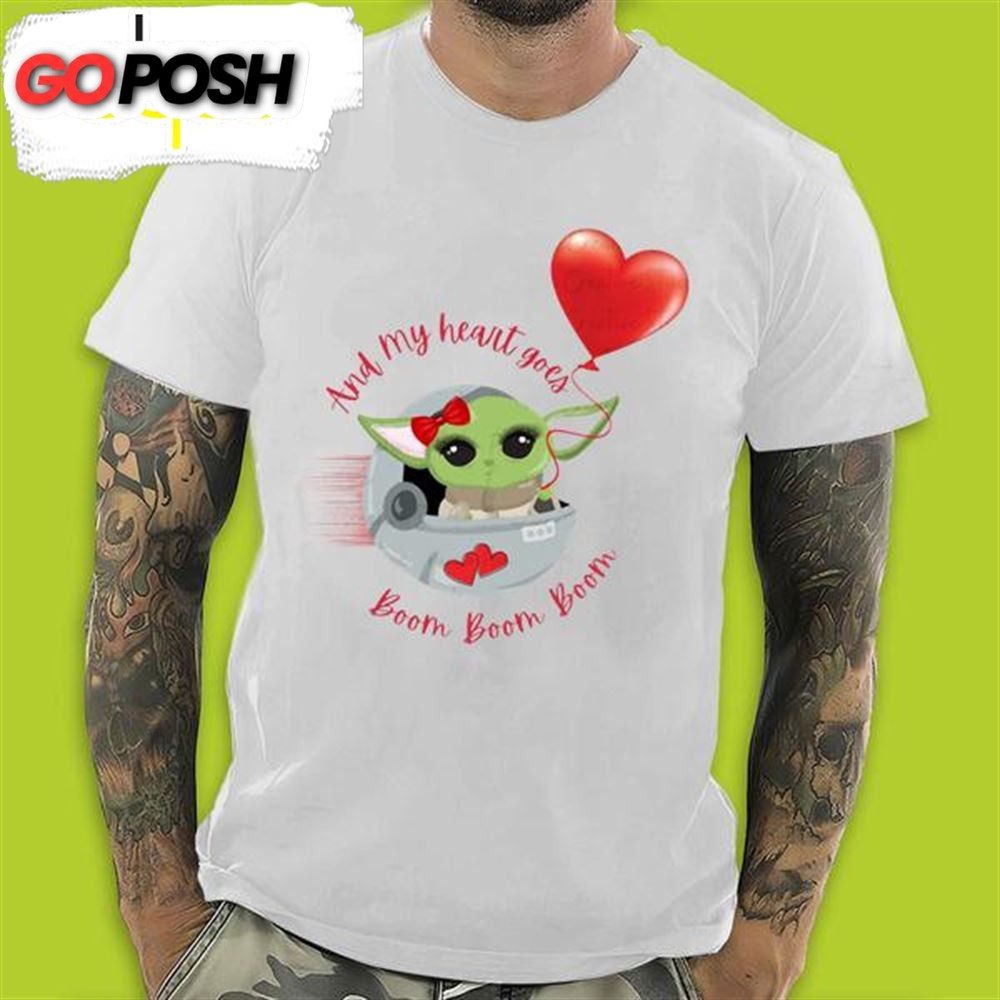 Baby Yoda And My Heart Goes Boom Boom Boom Baby Yoda Valentines Day T-Shirt