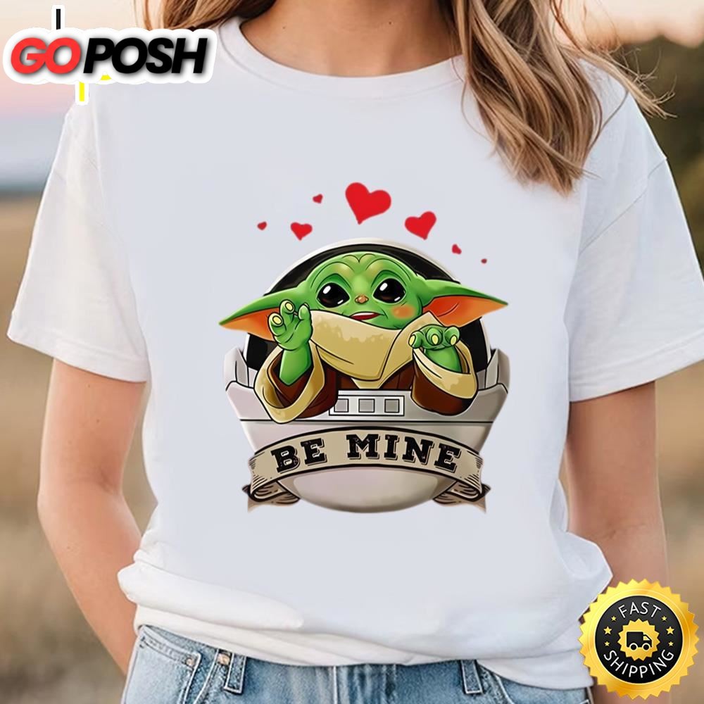 Baby Yoda Be Mine Happy Valentines Day Heart Love T-shirt