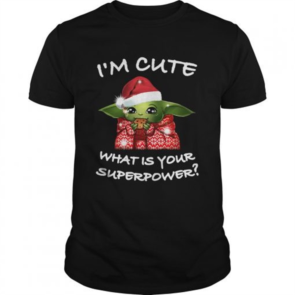 baby-yoda-im-cute-what-is-your-superpower-christmas-shirt-7whf9h9m Baby Yoda Im cute what is your superpower Christmas shirt
