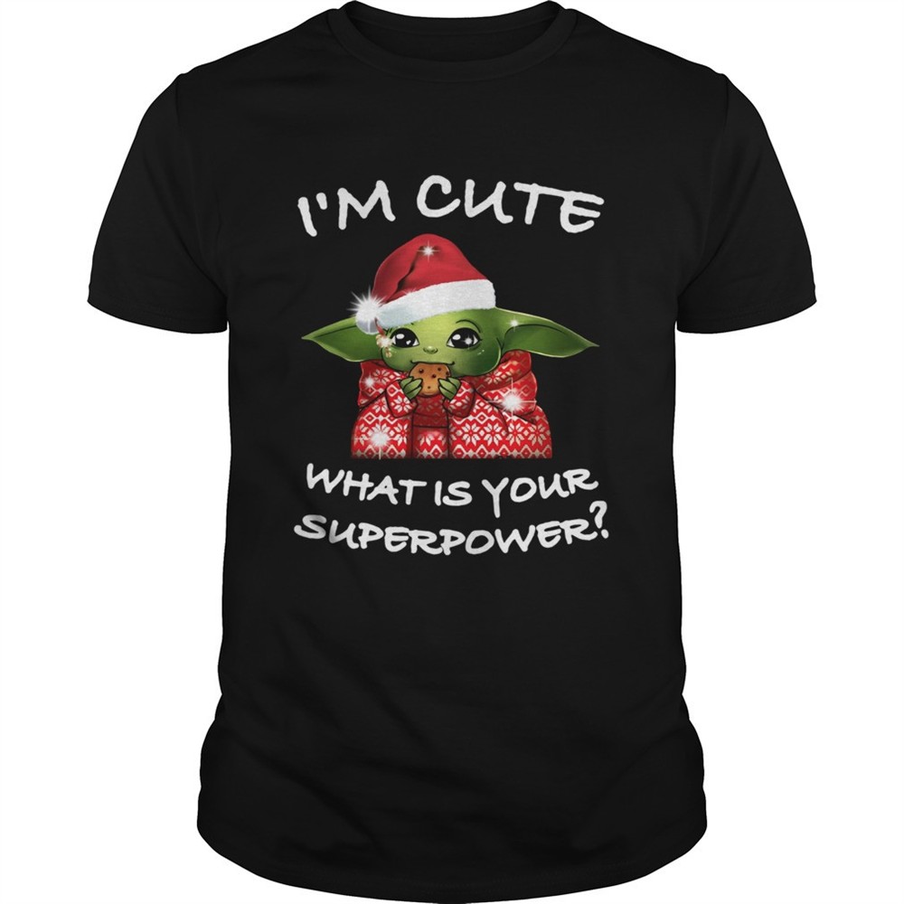 baby-yoda-im-cute-what-is-your-superpower-christmas-shirt-7whf9h9m Baby Yoda Im cute what is your superpower Christmas shirt