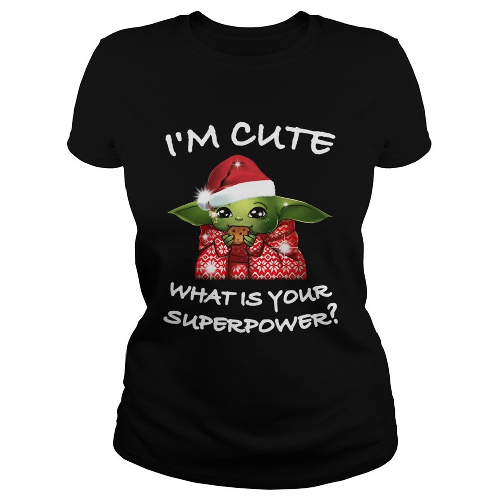 baby-yoda-im-cute-what-is-your-superpower-christmas-shirt-7whf9h9m Baby Yoda Im cute what is your superpower Christmas shirt