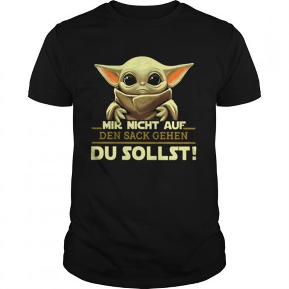 baby-yoda-mir-nicht-auf-den-sack-gehen-du-sollst-star-wars-shirt-5xi6y3lz Baby Yoda Mir Nicht Auf Den Sack Gehen Du Sollst Star Wars shirt