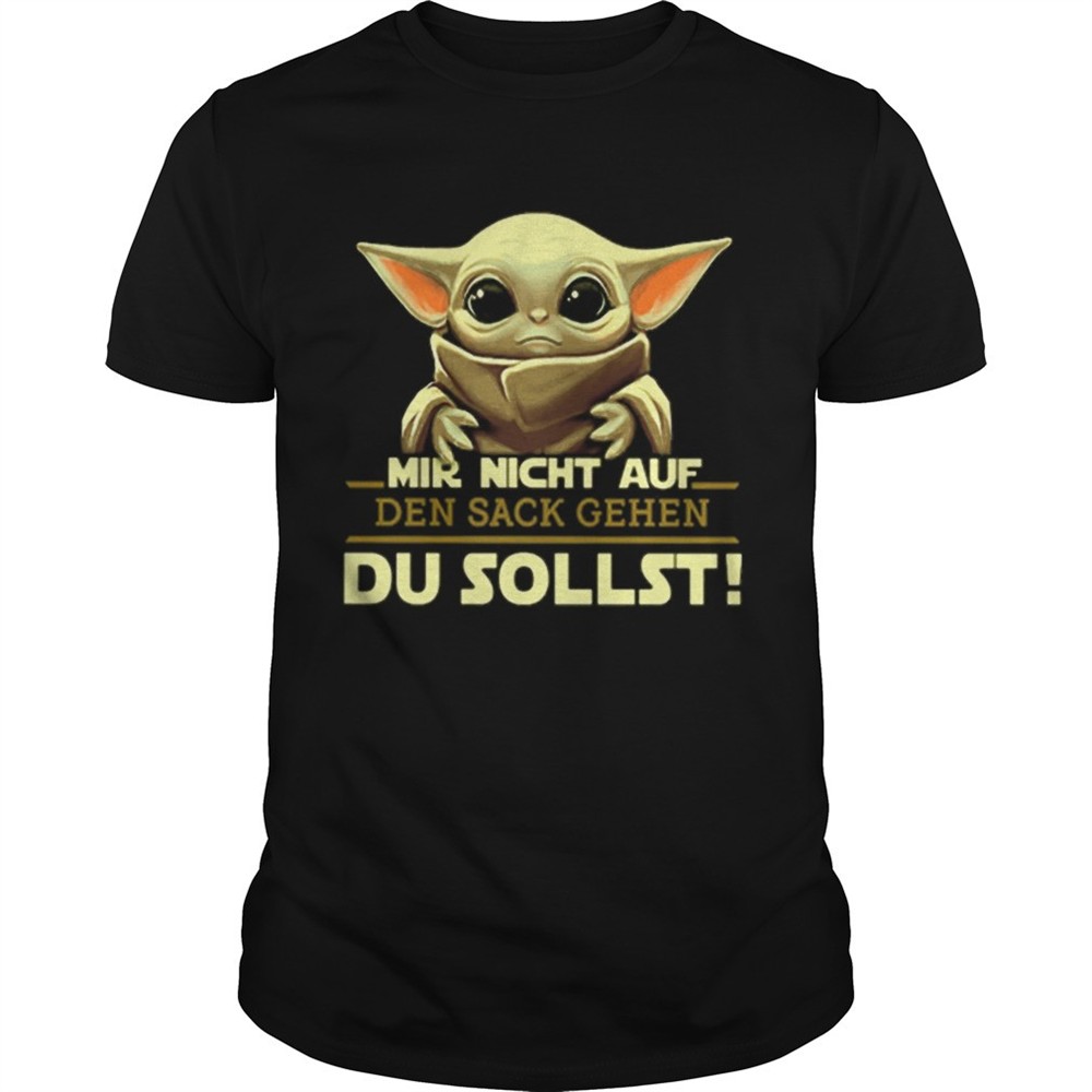 baby-yoda-mir-nicht-auf-den-sack-gehen-du-sollst-star-wars-shirt-5xi6y3lz Baby Yoda Mir Nicht Auf Den Sack Gehen Du Sollst Star Wars shirt