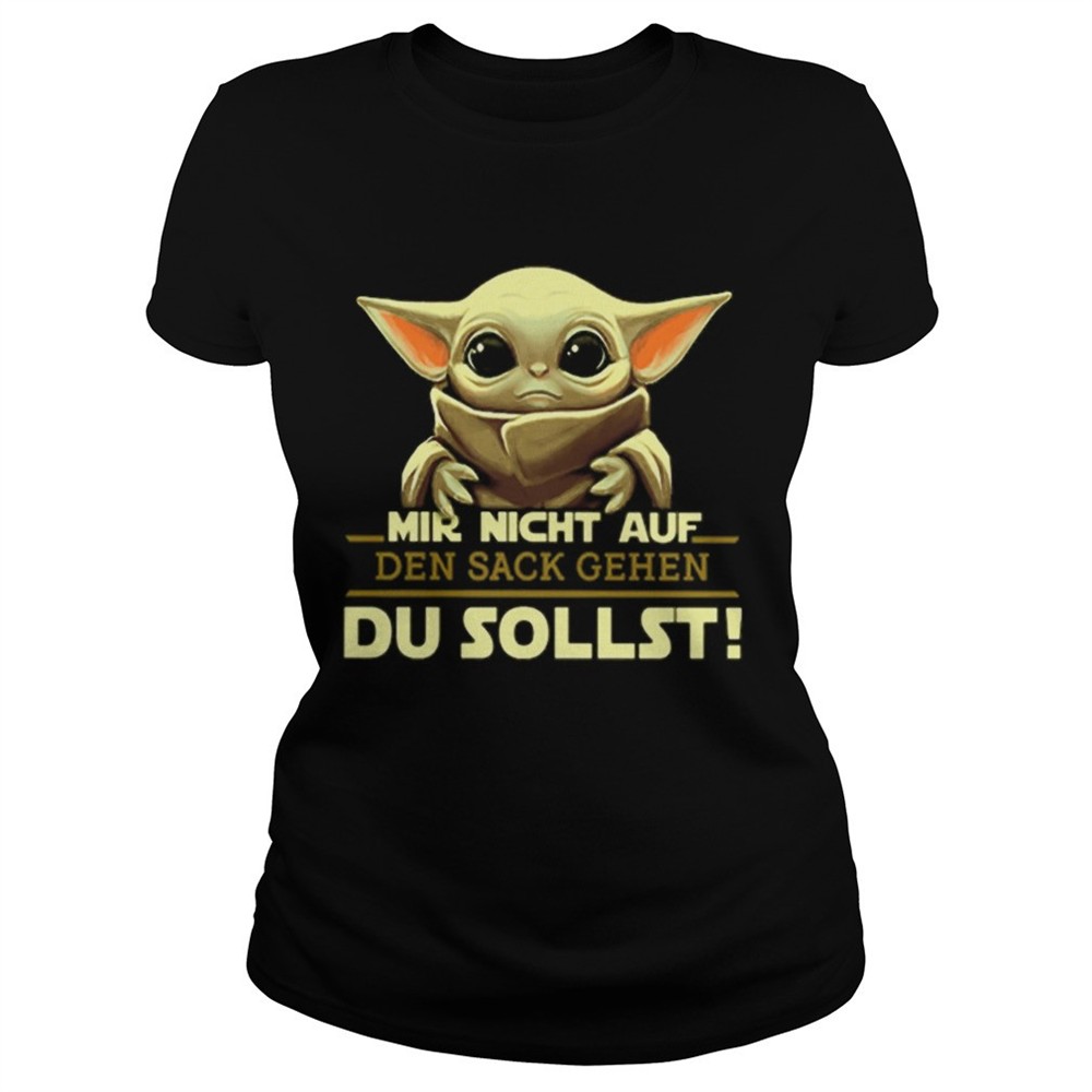 baby-yoda-mir-nicht-auf-den-sack-gehen-du-sollst-star-wars-shirt-5xi6y3lz Baby Yoda Mir Nicht Auf Den Sack Gehen Du Sollst Star Wars shirt