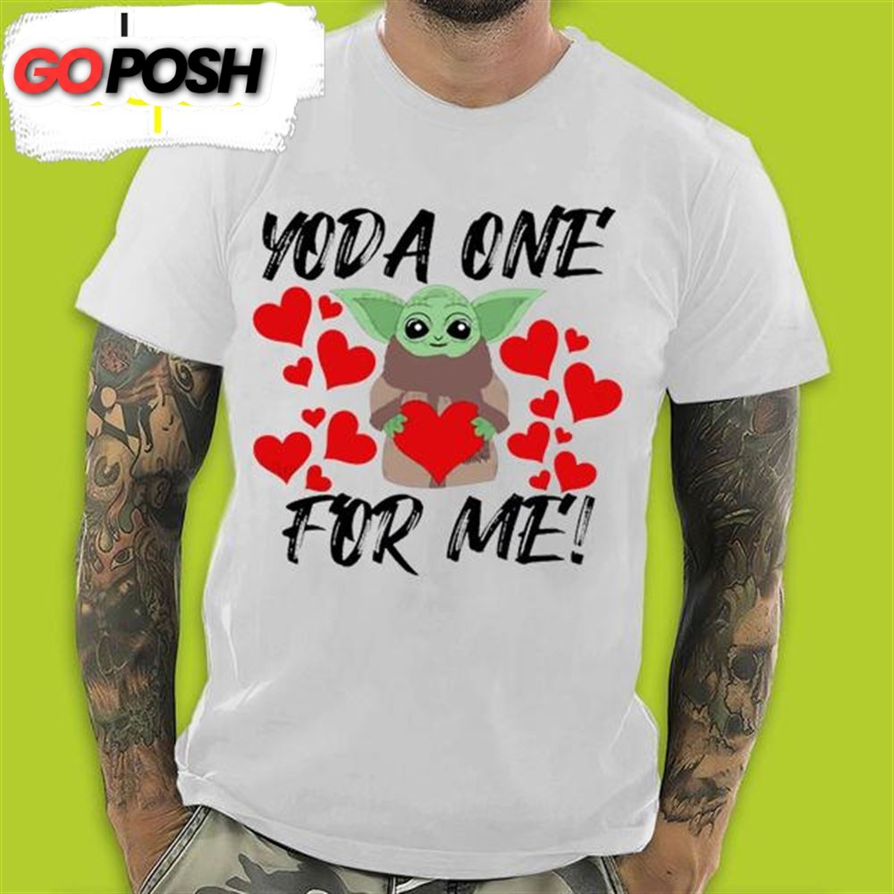 Baby Yoda One For Me Baby Yoda Valentines Day T-Shirt