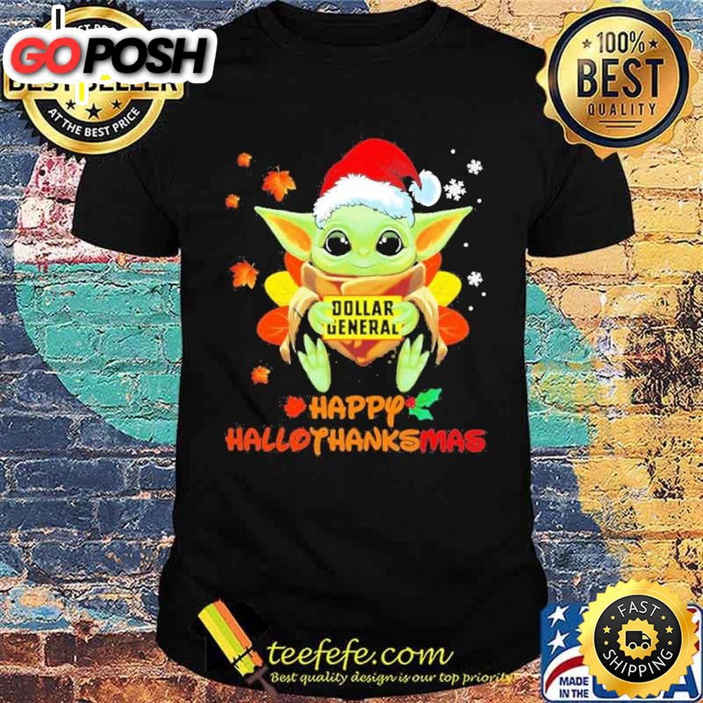 Baby Yoda Santa Hat Hug Dollar General Happy Hallothanksmas Shirt