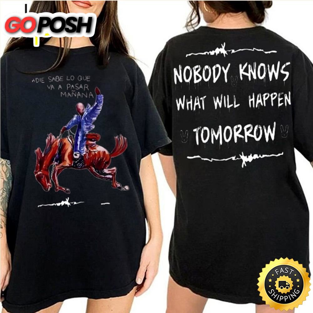 Bad Bunny Nadie Sabe Lo Que Va A Pasar Manana T-Shirt