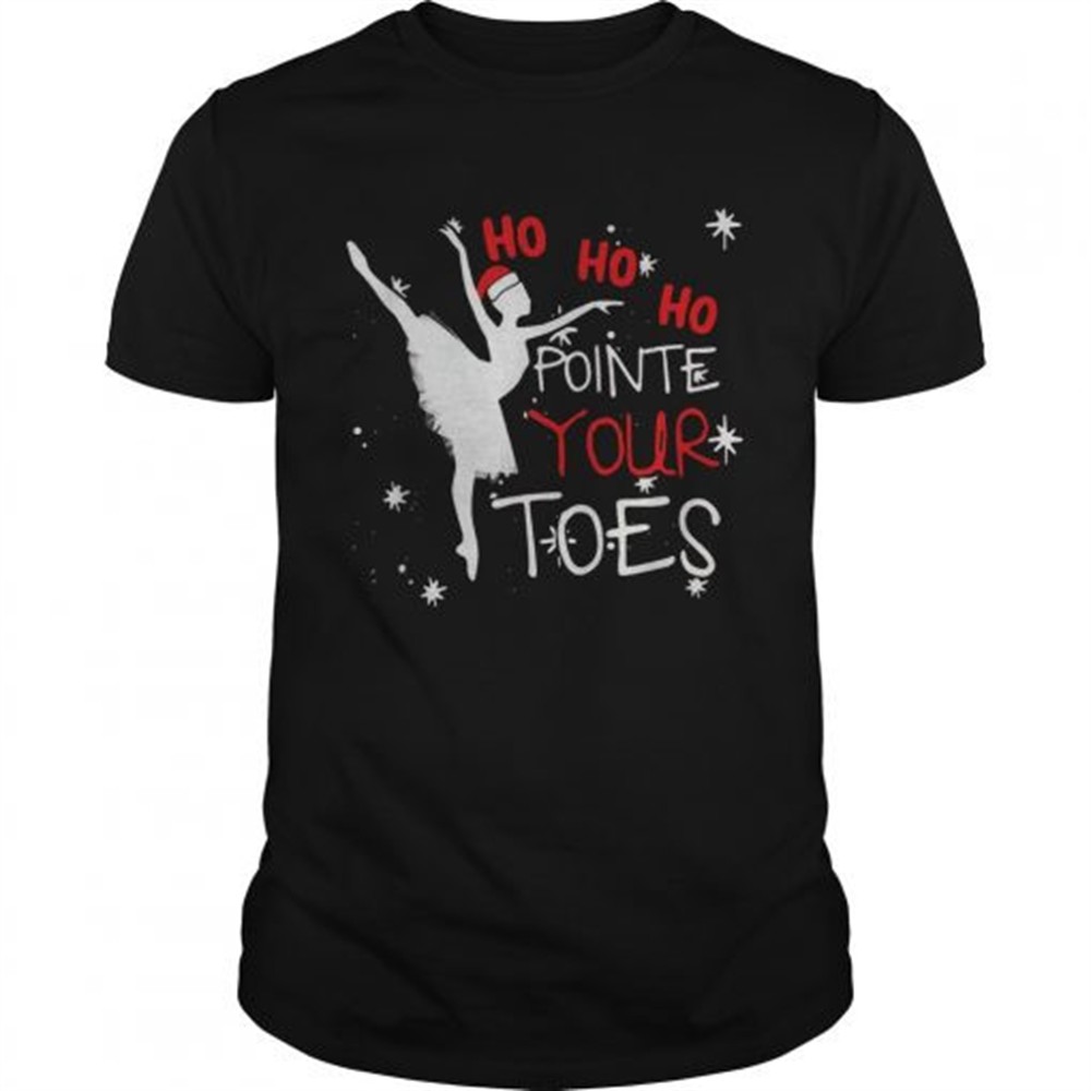 ballet-ho-ho-ho-pointe-your-toes-christmas-shirt-uws3ch5q Ballet Ho Ho Ho pointe your toes Christmas shirt