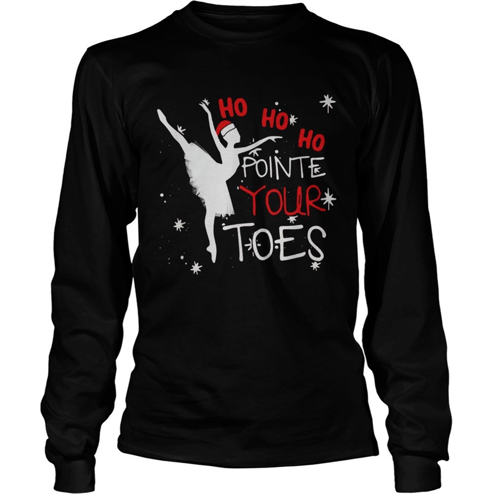 ballet-ho-ho-ho-pointe-your-toes-christmas-shirt-uws3ch5q Ballet Ho Ho Ho pointe your toes Christmas shirt
