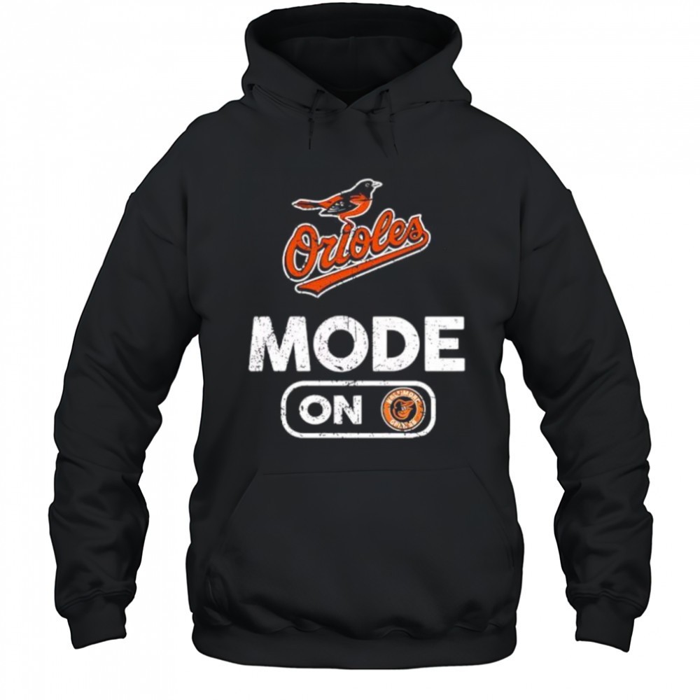 Baltimore Orioles Baseball Mode On shirt