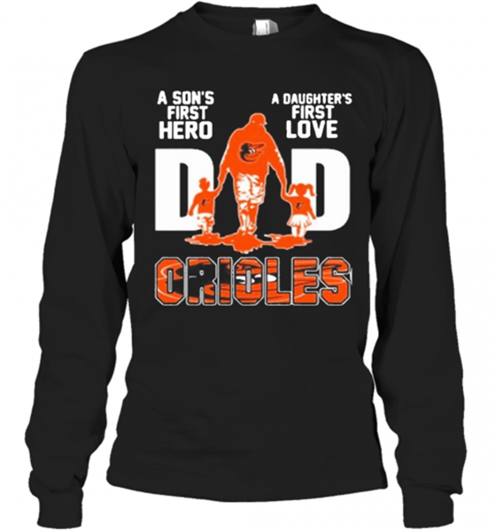 baltimore-orioles-dad-a-sons-first-hero-a-daughters-first-love-t-shirt-358s1be1 Baltimore Orioles Dad A SonS First Hero A DaughterS First Love T-Shirt